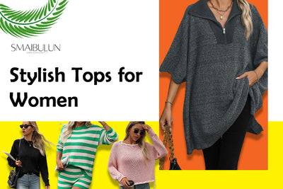 Redefine Your Wardrobe with SMAIBULUN: The Premier Destination for Stylish and Trendy Tops for Every Style