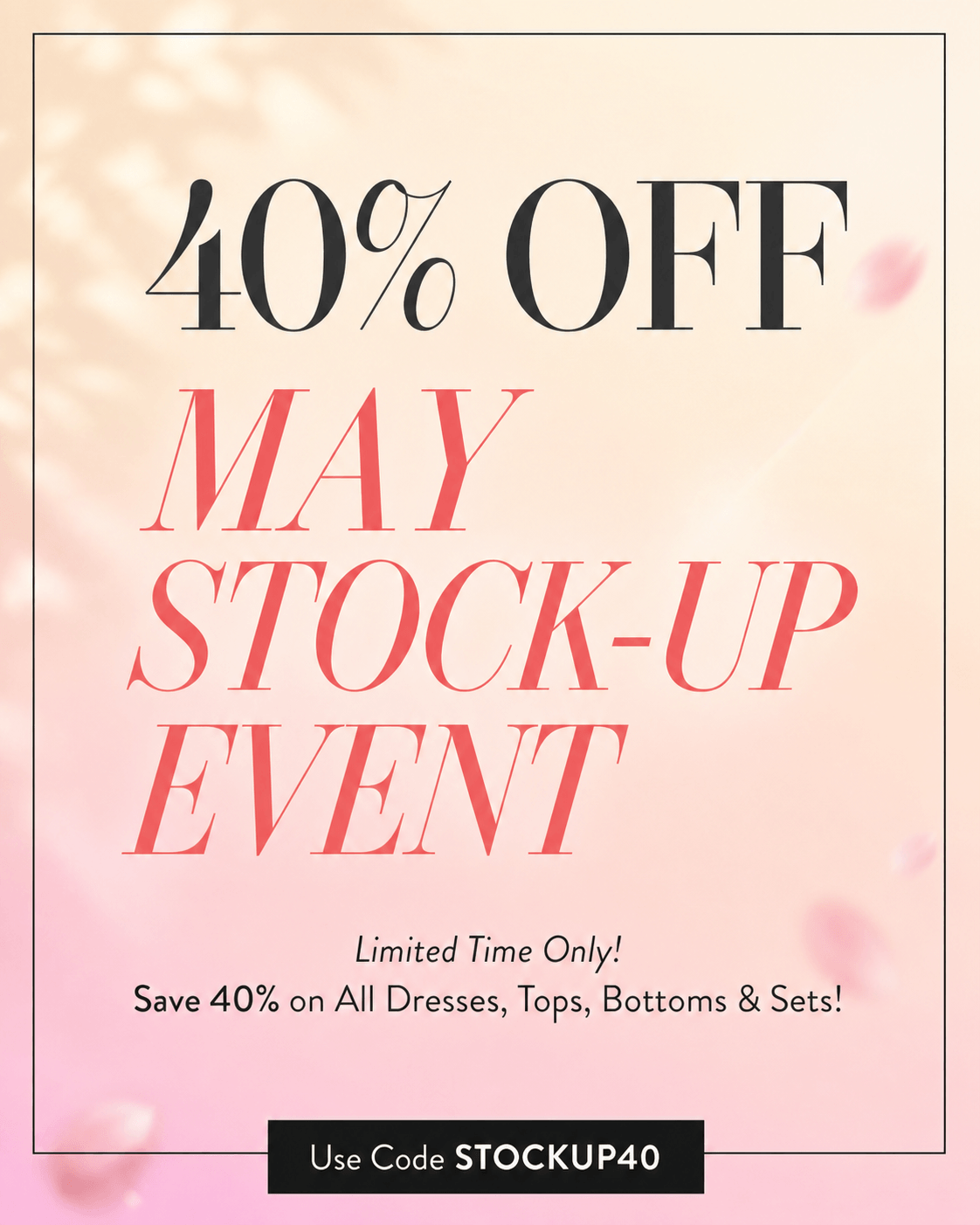 Spring Shopping Event 40% OFF